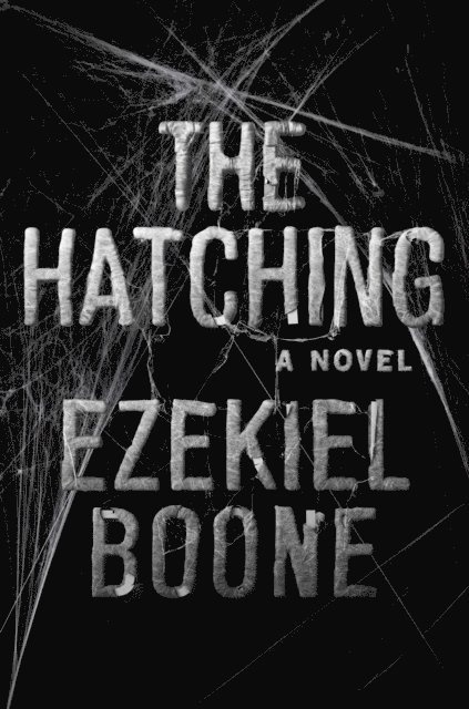 Ezekiel Boone - Hatching, E-bok