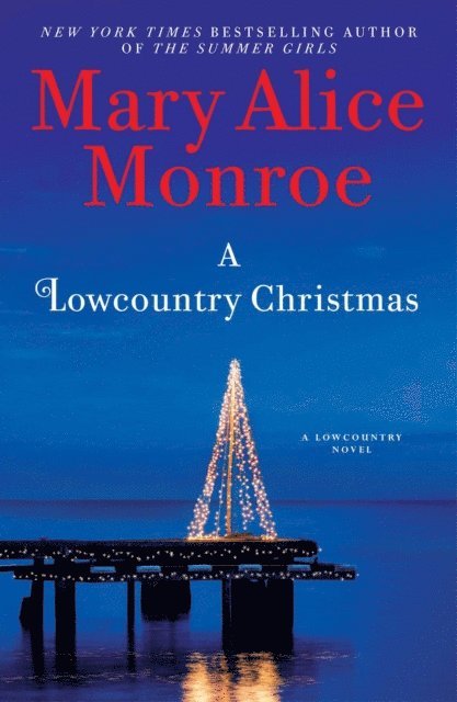 Mary Alice Monroe - Lowcountry Christmas, E-bok