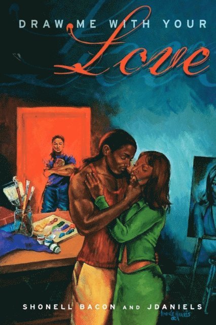 J Daniels, Shonell Bacon - Draw Me with Your Love, E-bok
