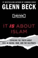 Glenn Beck - The It IS About Islam, Häftad