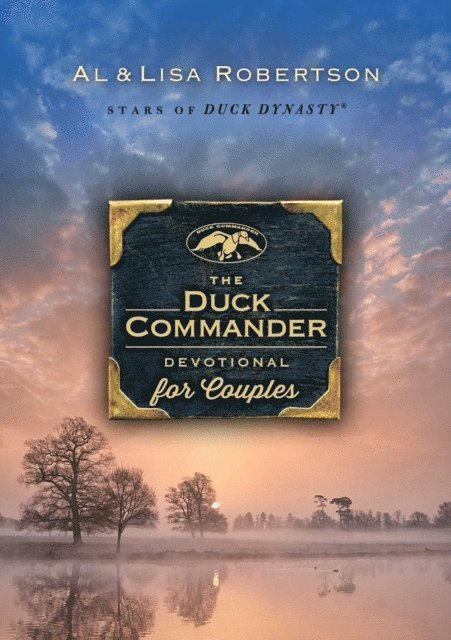 Lisa Robertson, Alan Robertson - Duck Commander Devotional for Couples, E-bok