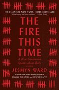 The Fire This Time: A New Generation Speaks about Race