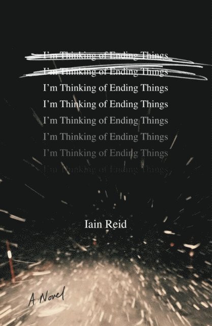 Iain Reid - I'm Thinking of Ending Things, E-bok