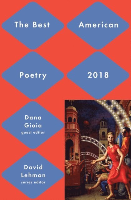 Dana Gioia, David Lehman - Best American Poetry 2018, E-bok