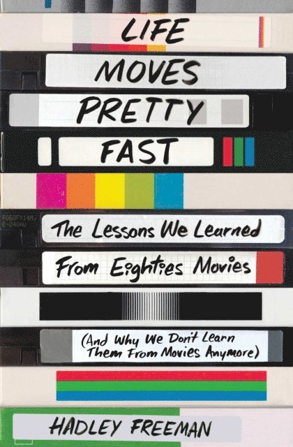 Hadley Freeman - Life Moves Pretty Fast, E-bok. Tillgänglighet: Lägg i varukorg