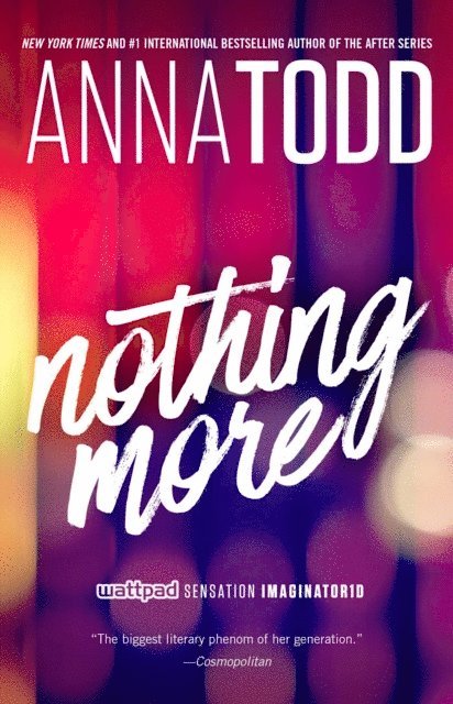 Anna Todd - Nothing More, E-bok