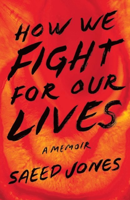 Saeed Jones - How We Fight for Our Lives, E-bok