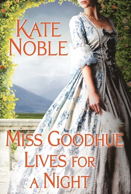 Kate Noble - Miss Goodhue Lives for a Night, E-bok