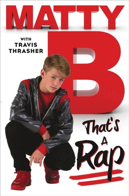 Travis Thrasher, MattyB - That's a Rap, E-bok