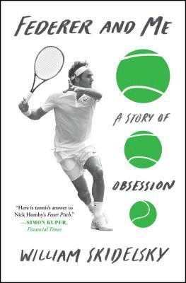 William Skidelsky - Federer and Me, Häftad
