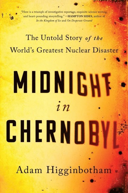 Adam Higginbotham - Midnight in Chernobyl, E-bok