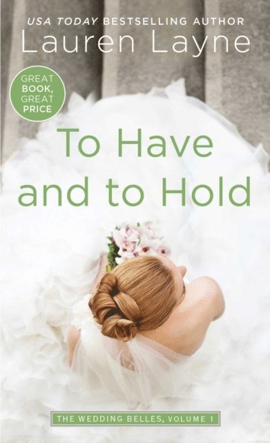 Lauren Layne - To Have and to Hold, E-bok
