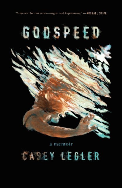 Casey Legler - Godspeed, E-bok
