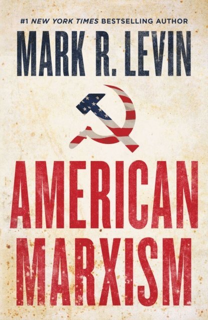 Mark R. Levin - American Marxism, E-bok