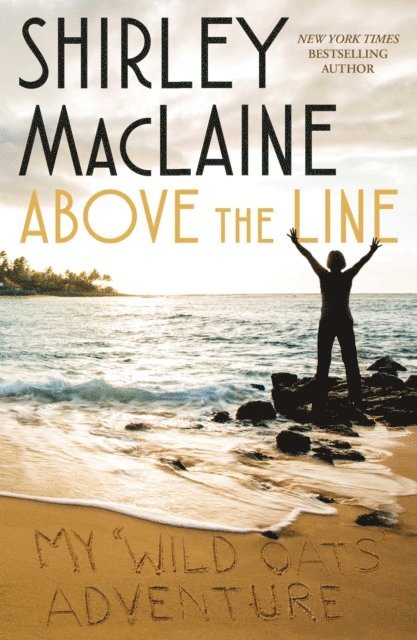 Shirley MacLaine - Above the Line, E-bok
