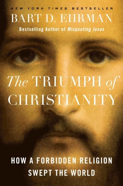 Bart D. Ehrman - Triumph of Christianity, E-bok