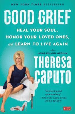 Theresa Caputo - Good Grief, Häftad. Tillgänglighet: Lägg i varukorg