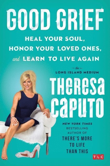 Theresa Caputo - Good Grief, E-bok. Tillgänglighet: Lägg i varukorg