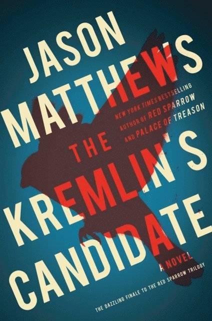 Jason Matthews - Kremlin's Candidate, E-bok