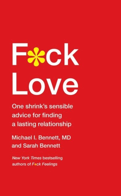 Sarah Bennett, MD Michael Bennett - F*ck Love, E-bok