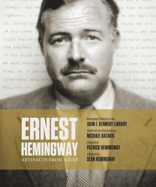 Michael Katakis - Ernest Hemingway: Artifacts From a Life, E-bok