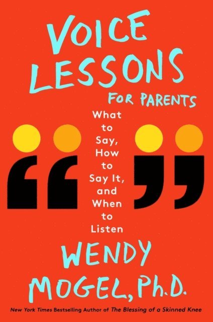 Wendy Mogel - Voice Lessons for Parents, E-bok