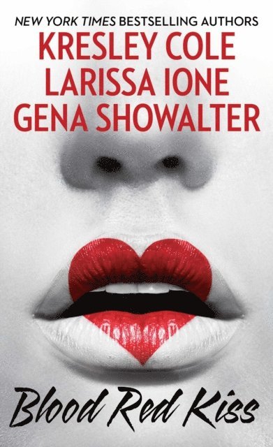 Gena Showalter, Larissa Ione, Kresley Cole - Blood Red Kiss, E-bok