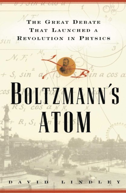 David Lindley - Boltzmanns Atom, E-bok