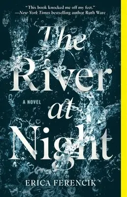 Erica Ferencik - The River at Night, Häftad