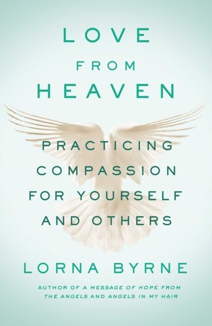 Lorna Byrne - Love From Heaven, E-bok