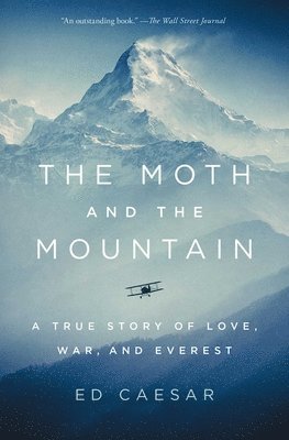 Ed Caesar - The Moth and the Mountain: A True Story of Love, War, and Everest, Häftad. Tillgänglighet: Lägg i varukorg
