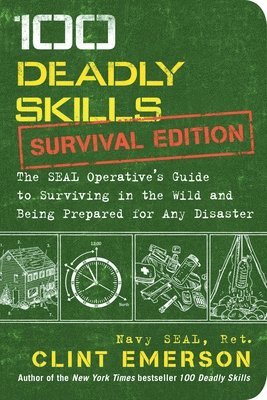 100 Deadly Skills: Survival Edition av Clint Emerson
