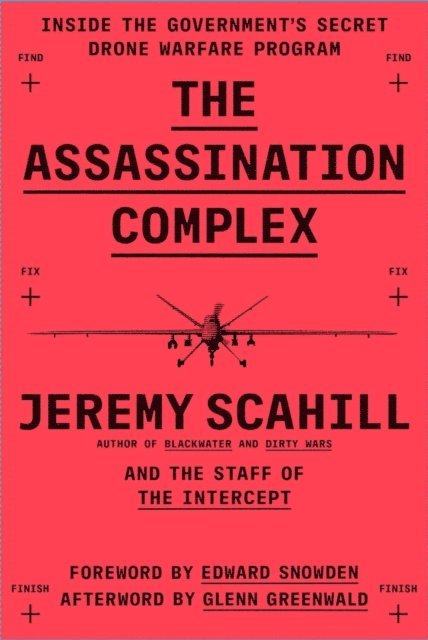 The Staff of The Intercept, Jeremy Scahill - Assassination Complex, E-bok