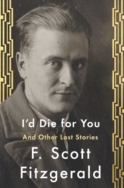 F. Scott Fitzgerald, Anne Margaret Daniel - I'd Die For You, E-bok