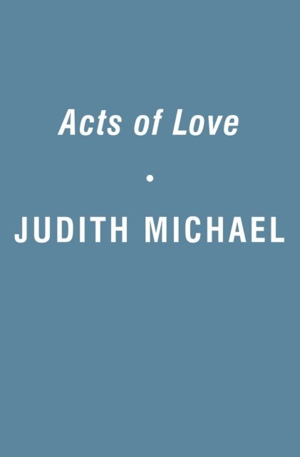Judith Michael - Acts of Love, E-bok