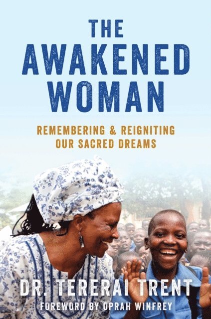 Tererai Trent - Awakened Woman, E-bok