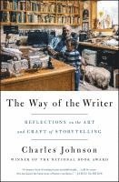 Charles Johnson - The Way of the Writer: Reflections on the Art and Craft of Storytelling, Häftad. Tillgänglighet: Lägg i varukorg