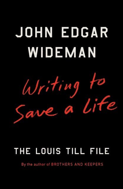 John Edgar Wideman - Writing to Save a Life, E-bok