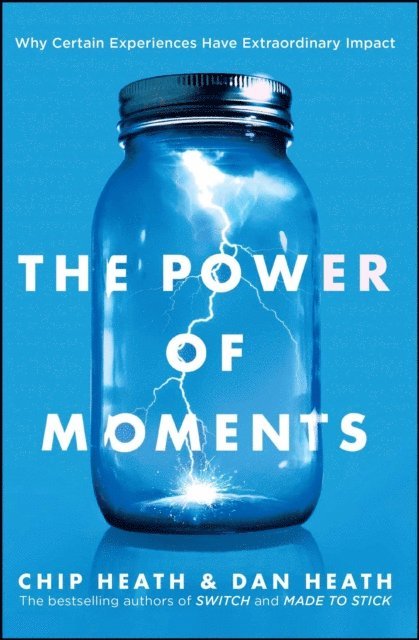 Dan Heath, Chip Heath - Power of Moments, E-bok