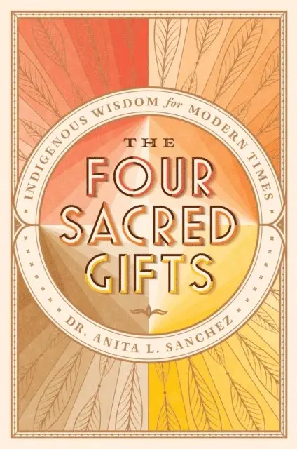 Anita L. Sanchez - Four Sacred Gifts, E-bok. Tillgänglighet: Lägg i varukorg