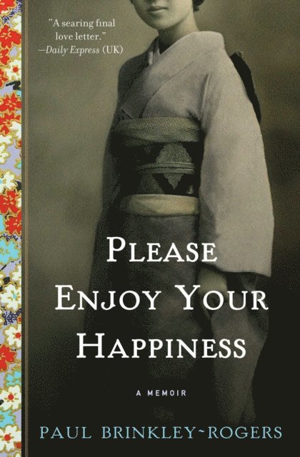 Paul Brinkley-Rogers - Please Enjoy Your Happiness, E-bok