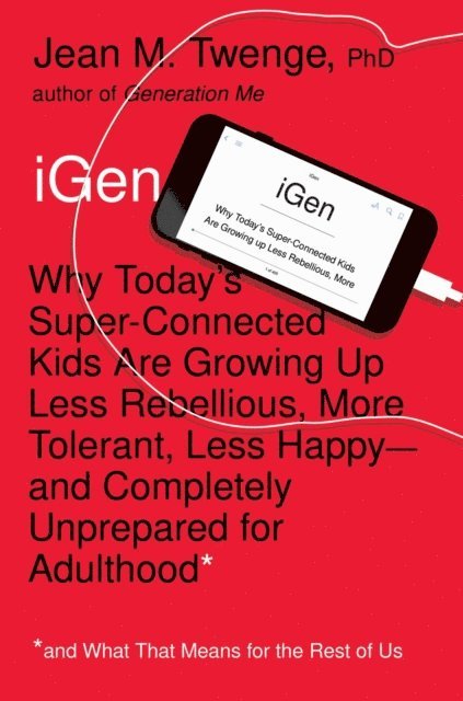 Jean M. Twenge - iGen, E-bok
