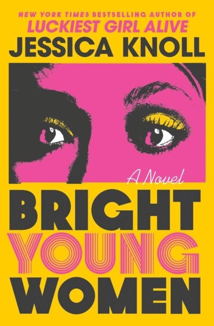 Jessica Knoll - Bright Young Women, E-bok