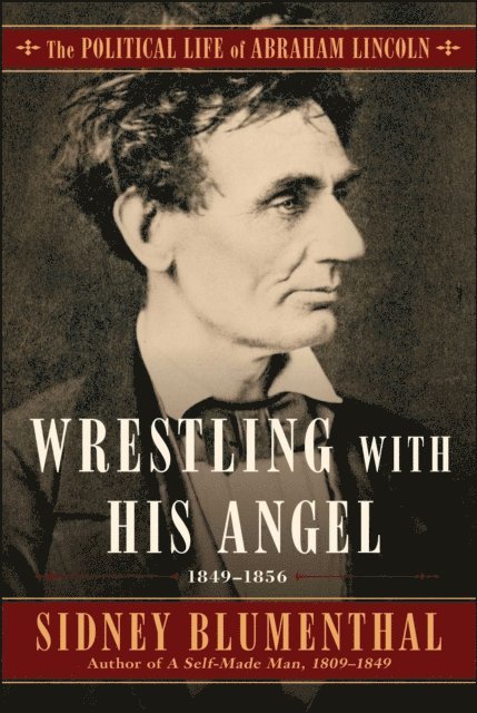 Sidney Blumenthal - Wrestling With His Angel, E-bok