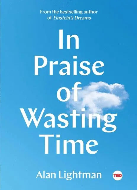 Alan Lightman - In Praise of Wasting Time, E-bok. Tillgänglighet: Lägg i varukorg