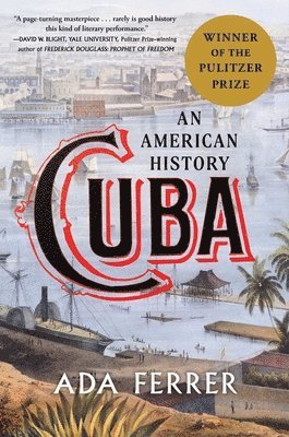 Ada Ferrer - Cuba (Winner of the Pulitzer Prize), Inbunden
