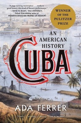 Ada Ferrer - Cuba (Winner of the Pulitzer Prize), Häftad