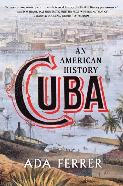 Ada Ferrer - Cuba (Winner of the Pulitzer Prize), E-bok