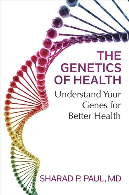 Sharad P. Paul - Genetics of Health, E-bok