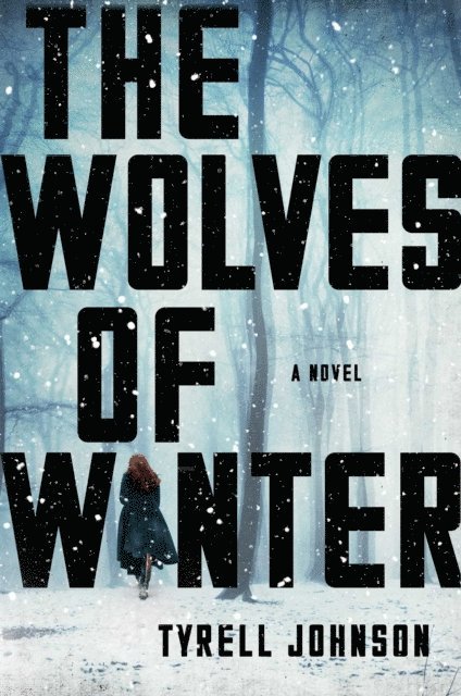 Tyrell Johnson - Wolves of Winter, E-bok